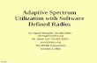 Adaptive Spectrum Utilization with Software Defined · PDF fileMITRE Adaptive Spectrum Utilization with Software Defined Radios Dr. Daniel Schaefer 703-883-3664 • dschaefe@mitre.org
