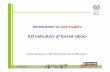 ILO Indicators of forced labour - ilo. · PDF fileILO Indicators of forced labour ... •Physical abduction or kidnapping. 5. ... Microsoft PowerPoint - PPT_Indicators [호환 모드]