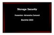 Storage Security - Black Hat · PDF fileIntroduction ¥ Why Storage Security? — Many storage administrators assume that security is an IP (Internet Protocol) issue, not an Fibre
