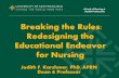 Breaking the Rules: Redesigning the Educational Endeavor for Nursingschd.ws/hosted_files/newjerseynursinginitiative52014/3… ·  · 2014-03-10Breaking the Rules: Redesigning the