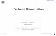 Volume Illumination - Ed · PDF fileTaku Komura Volume Illumination & Vector Vis. 26 Visualisation : Lecture 11 Illumination : storing normal vectors ... – perform interactive shading