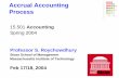 Accrual Accounting Process - MIT OpenCourseWare · PDF file · 2017-12-28Accrual Accounting Process 15.501 Accounting Spring 2004 Professor S. Roychowdhury Sloan School of Management