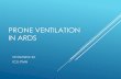 PRONE VENTILATION IN ARDS - Hospital Authority … - PRONE Prone position results in more even alveolar ventilation: Infiltrates redistribution Reduced compression of the lungs by