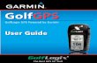 Golf GolfGPSGPS - GolfLogix User Guide.pdf · GolfGolfGPSGPS GolfLogix GPS Powered by Garmin ... complete the registration and activation process when using the device for the first