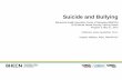 Suicide and Bullying presentation - University of … and...Who Bullies? There are bullies everywhere All regions, all socioeconomic statuses, both genders, all ages • Problem peaks,