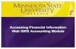 Accessing Financial Information Web ISRS Accounting query access to ISRS web accounting” to Deborah Sinning, Accounting Director. Must include your name and Tech ID. 2. Employee
