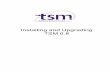 Installing and Upgrading TSM 6 - · PDF fileThis guide will take you through the installation of TSM 6.8, the workstation install, ... On the TSM Server, right click on the ‘My Computer’
