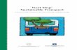 Next Stop: Sustainable Transport - REC Publicationsdocuments.rec.org/publications/NextStop_Sept2004_EN.pdf · nication, Sofia, Bulgaria • Fiorentina Gheorghita, Public ... Stelian
