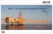 MCX - An Energy Hedging Platform - aigmf. Natural Gas Hedging-MCX.pdffacilitates online trading, clearing and settlement operations in commodity derivatives • Regulated by the Forward
