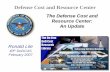 Defense Cost and Resource Center - Welcome - AcqNotes Cost and Resource Center.pdf · Defense Cost and Resource Center The Defense Cost and Resource Center: An Update Ronald Lile