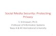Social Media Security: Protecting Privacy - CSRC - NIST · PDF file• Social networks are very well accepted by the ... social media security protecting privacy, ... social media