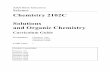 Chemistry 2102C Solutions and Organic  · PDF fileChemistry 2102C Solutions and Organic Chemistry ... Introduction to Organic Compounds ... and name their solutes and solvents