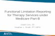 Functional Limitation Reporting for Therapy …geriatrictoolkit.missouri.edu/reimbursement/reimbursement/...Functional Limitation Reporting for Therapy Services under Medicare Part-B