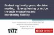 Evaluating family group decision making: Strengthening ... · PDF fileHOW TO MEASURE? Were the main steps carried out? ... decision making: Strengthening practice through ... group