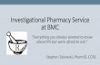 Investigational Pharmacy Service at BMC - Boston · PDF fileObjectives 1. Define the role of the Investigational Pharmacy Service at BMC. 2. Understand how to engage the services offered.