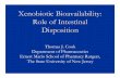 Xenobiotic Bioavailability: Role of Intestinal Disposition · PDF fileErnest Mario School of Pharmacy Rutgers, ... • Correct for adsorption, ... Xenobiotic Bioavailability: Role