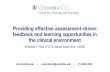 Providing effective assessment-driven feedback and ... · PDF fileLearners will be able to provide more effective feedback and learning opportunities in the clinical environment. ...