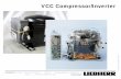 VCC Compressor/Inverter - GAVISHUSA compressor VCC = V ariable C apacity C ompressor Variable refrigerating capacity via different speeds. Compressor runs with a pulse-width modulation