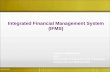 Integrated Financial Management System (IFMS) · PDF fileIntegrated Financial Management System (IFMS) Finance Department, And Directorate of Accounts and Treasuries, Government of