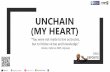 UNCHAIN (MY HEART) - · PDF fileUNCHAIN (MY HEART) “You were not made to live as brutes, but to follow virtue and knowledge” Dante, Inferno XXVI, Ulysses @despos facebook.com/naa4e