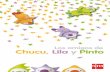 Los amigos de Chucu, Lila y Pinto - logo... · PDF fileUn divertido cuento con pictogramas. Cada bolsa contiene ... en el boletín de pedido y en y ... • Canciones y adivinanzas