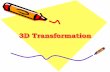 3D Transformation - Vis Center Projection • Isometric: •Angles between the projections of all three principal axes are equal (120º).