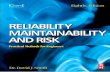 RELIABILITY, MAINTAINABILITY AND RISK - SAE  · PDF filePART 1 Understanding Reliability Parameters and Costs .....1 Chapter 1: The History of Reliability and Safety Technology