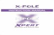 INSTRUCTION MANUAL - XPole Manual.pdf · instruction manual and are important for installation. Please also try using the parts before assembling, it is important that you understand
