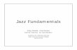Jazz Fundamentals Fundamentals 03 Swing.pdfBoogie Woogie styles Stride Piano • Stride Piano Players were the stars in Harlem • Similar to Ragtime Piano except: Improvised rather