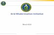Grid Modernization Initiative - US Department of Energy Grid...o Deliver next gen EMS/DMS platform with controllability to engage responsive loads in balancing variable gen (HPC, full
