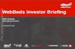 WebBeds Investor Briefing For personal use only Investor Briefing John Guscic Managing Director 23 November 2016 For personal use only B2B WebBeds Digital provision of hotel rooms