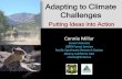 Adapting to Climate Challenges - ag.arizona.edu invasion. Salmon restoration. ... Model. REALIGN. Adaptation Options * Promote Resistance * ... Anticipate Surprises Ease Transitions.