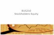 BUS210 Stockholders Equity - Emory University 2014/11.Handout SHE.pdfChapter 12: Shareholders’ Equity. Debt versus Equity ... Company was incorporated on 4.1.15 and was authorized