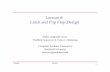 Lecture 8: Latch and Flip Flop Design - Stanford … EE371 1 Lecture 8: Latch and Flip Flop Design Slides originally from: Vladimir Stojanovic & Vojin G. Oklobdzija Computer Systems