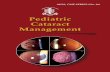 Pediatric Cataract · PDF fileoperative care need to be more aggressive in terms of treatment of inflammation and visual rehabilitation. ... of cataract to plan the surgical procedure