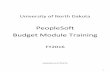 PeopleSoft Budget Module Training FY2016 · PDF file2 PeopleSoft Budget Module Use your IDM PeopleSoft sign on and password (some individuals may have a second UserID to access a