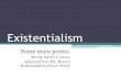 Existentialism - gallivanenglish.weebly.com file“Man is nothing else but that ... existential phenomenology follows: our understanding of everything, including one another, is subjective.