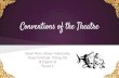 Conventions of the Theatre - Chandler Unified School · PDF fileConventions of the Theatre Sarah Phan, ... Tragedy: masks were more life-like. ... How has the structure changed between