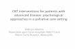CBT interventions for patients with advanced disease ... · PDF fileCBT interventions for patients with advanced disease: psychological approaches in a palliative care setting Kathryn