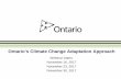 Ontario’s Climate Change Adaptation Approachgreenhealthcare.ca/wp-content/uploads/2016/10/Webinar_CC... · Strategy and Action Plan ... case studies, training, workshops, webinars,