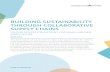 BUILDING SUSTAINABILITY THROUGH COLLABORA TIVE SUPPLY · PDF filebuilding sustainability through collabora tive supply chains ... chain starbucks: ... farmer profitability is under
