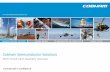 Cobham Semiconductor Solutions - Aeroflexams.aeroflex.com/pagesproduct/presentations/CCAOverview.pdfAt Cobham Semiconductor Solutions, ... –Conformal Coating –Slice, ... Antenna,