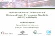 Implementation and Enforcement of Minimum Energy ... · PDF fileImplementation and Enforcement of Minimum Energy Performance Standards (MEPS) in Malaysia Zulkiflee Umar Demand Side