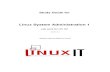 Linux System Administration 1 · PDF fileLinux System Administration 1 ... have helped dilute the technical aspects of Linux administration through their many ... The RedHat Package