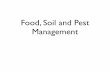 Food, Soil and Pest Management - Edl · PDF file · 2015-01-14Food, Soil and Pest Management. ... Environmental Problems from Industrialized Food Production • topsoil erosion -