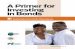 A Primer for Investing in Bonds - Investor Protection Trustinvestorprotection.org/downloads/IPT_Bonds_2015.pdfZero-coupon bonds may be secured or unsecured. they are issued at a big