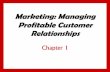 Marketing: Managing Profitable Customer Relationships of...1 - 4 •Needs, wants, and demands •Marketing offers: including products, services and experiences •Value and satisfaction