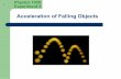 Acceleration of Falling Objects - Memorial University · PDF filePhysics 1020 . Experiment 3. Acceleration of Falling Objects . Part I: Introduction . 2 . ... The last equation is
