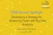 TDWI Solution Spotlight - 1105 Media: Home -- 1105 Mediadownload.1105media.com/tdwi/Remote-assets/Events/2017/TDWI_Big… · TDWI Solution Spotlight ... optimization – Boeing: 8-10k