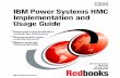 IBM Power Systems HMC Implementation and Usage Guide · PDF file5.3.1 Remote AIX, Linux, and Virtual I/O Server Terminal. . . . . . . . . . . . 255 ... 6.2.4 Which firmware or fix